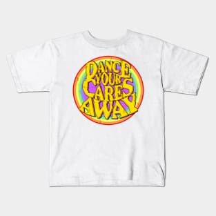 Text dance your care away Kids T-Shirt